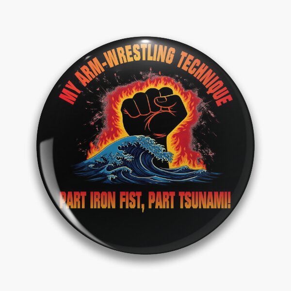 Item preview, Arm Wrestling Iron Fist Part Tsunami Graphics designed and sold by CoolCrazyQuirky.