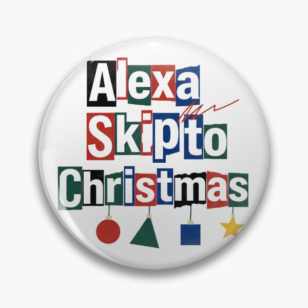 Item preview, Alexa: Skip to Christmas designed and sold by Nacho Average Designs.