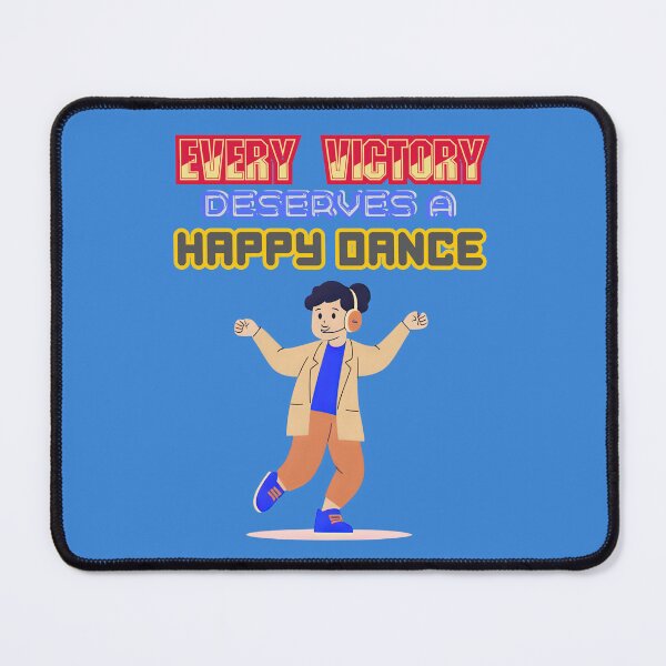 Item preview, Every Victory Deserves a Happy Dance designed and sold by RonPaulHappyGamer.