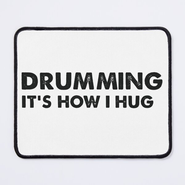 Item preview, Drumming is how I hug designed and sold by musicianteez.