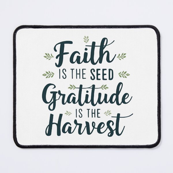 Item preview, Faith Is The Seed, Gratitude Is The Harvest Thanksgiving Design designed and sold by TrueImage1.