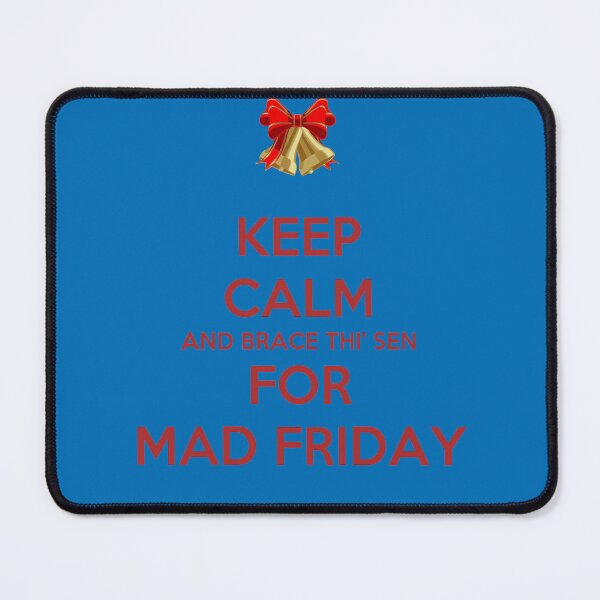 Item preview, Keep Calm And Brace This Sen For Mad Friday Bell designed and sold by taiche.