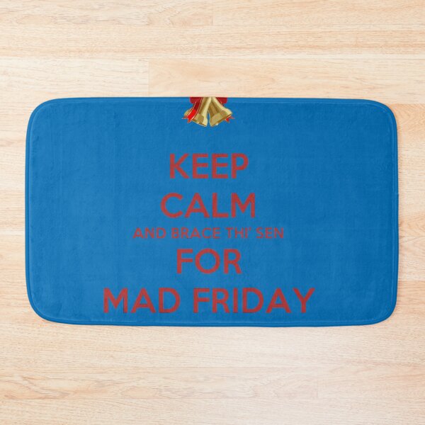 Item preview, Keep Calm And Brace This Sen For Mad Friday Bell designed and sold by taiche.