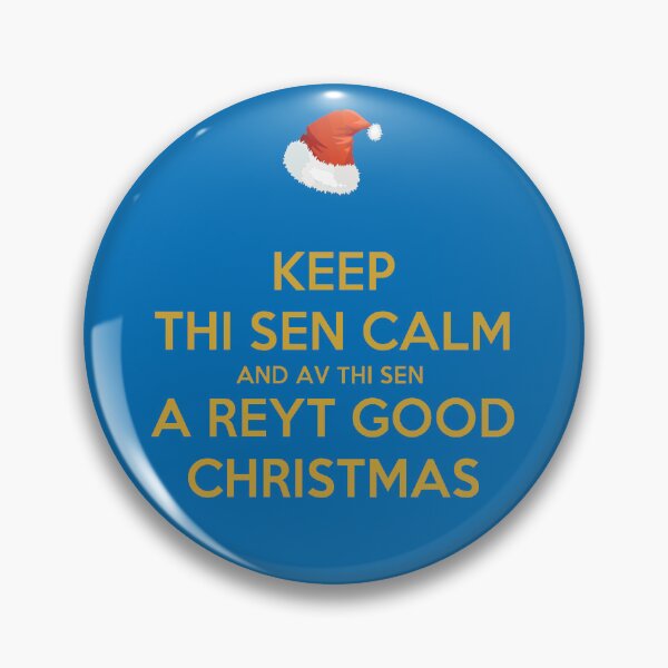 Item preview, Keep Thi Sen Calm And Av Thi Sen A Reyt Good Christmas designed and sold by taiche.