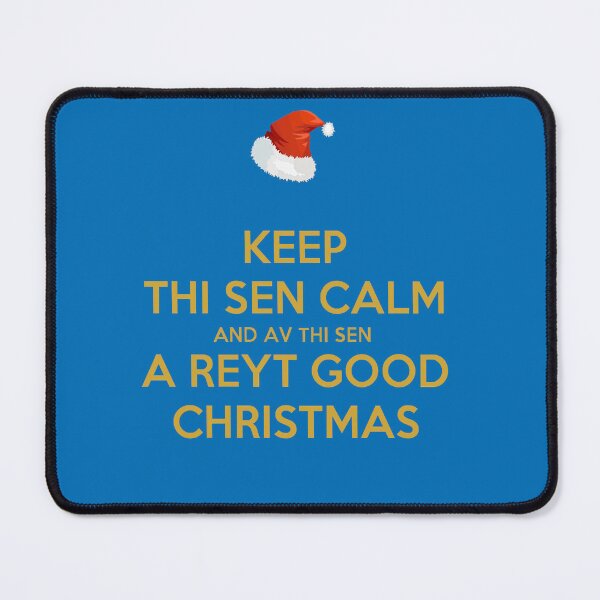 Item preview, Keep Thi Sen Calm And Av Thi Sen A Reyt Good Christmas designed and sold by taiche.