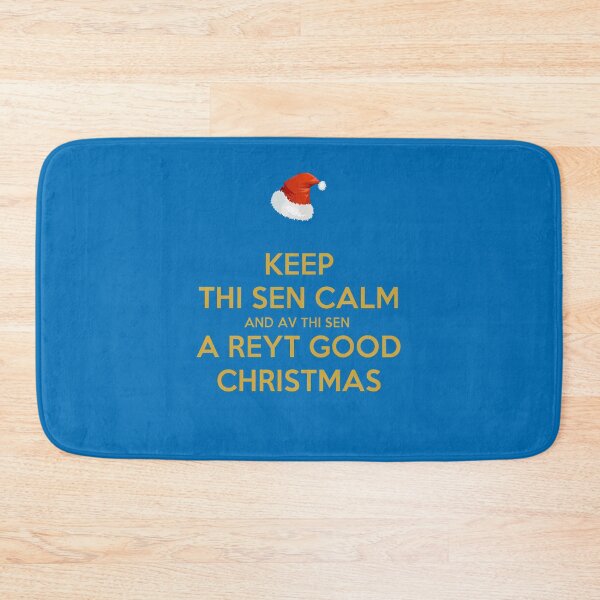 Item preview, Keep Thi Sen Calm And Av Thi Sen A Reyt Good Christmas designed and sold by taiche.