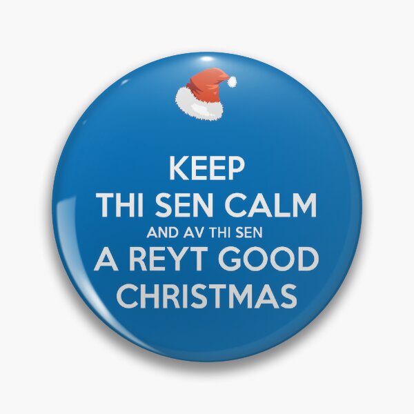 Item preview, Keep Thi Sen Calm And Av Thi Sen A Reyt Good Christmas White Text designed and sold by taiche.