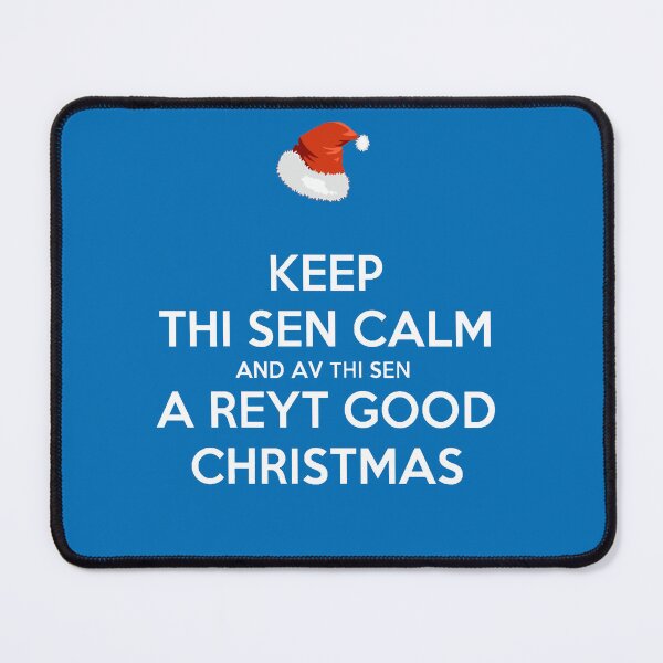Item preview, Keep Thi Sen Calm And Av Thi Sen A Reyt Good Christmas White Text designed and sold by taiche.