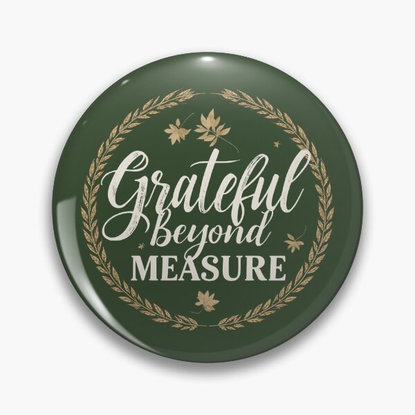 Item preview, Grateful Beyond Measure Thanksgiving Design designed and sold by TrueImage1.