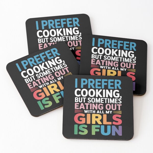 Item preview, I prefer cooking but sometimes eating out with all my Girls  designed and sold by MonsterBuddiess.