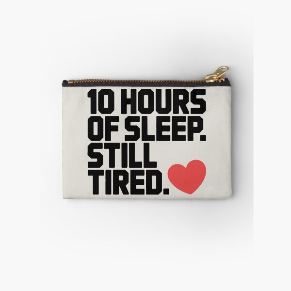 Item preview, Universal Tiredness in Simple Text and Red Heart Motif designed and sold by SplashTastic.