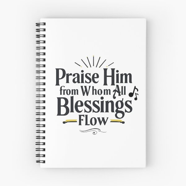 Item preview, Praise Him From Whom All Blessings Flow Thanksgiving Design designed and sold by TrueImage1.