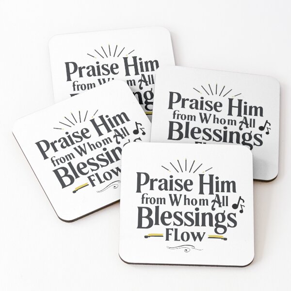 Item preview, Praise Him From Whom All Blessings Flow Thanksgiving Design designed and sold by TrueImage1.