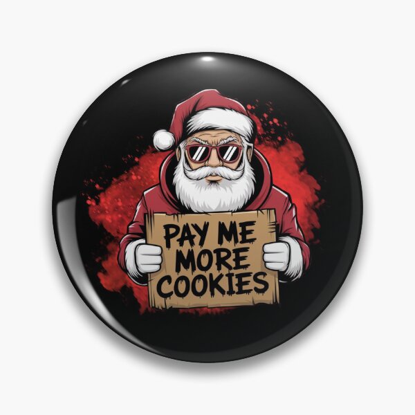 Item preview, Pay Me More Cookies: Santa's Demand designed and sold by WeranovDesign.