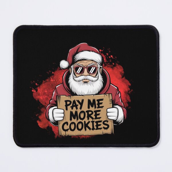 Item preview, Pay Me More Cookies: Santa's Demand designed and sold by WeranovDesign.