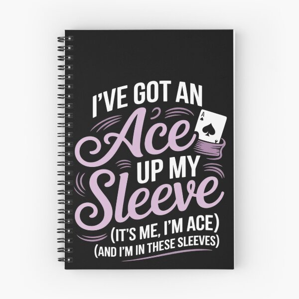 Item preview, Ive Got An Ace Up My Ace Asexuality Asexual  designed and sold by MonsterBuddiess.