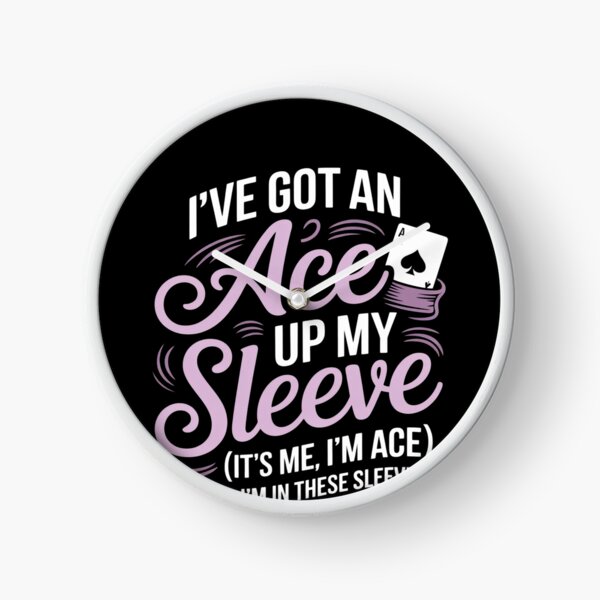 Item preview, Ive Got An Ace Up My Ace Asexuality Asexual  designed and sold by MonsterBuddiess.