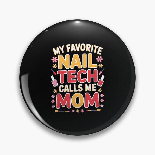 Item preview, My Favorite Nail Tech Calls Me Mom Mother's Day Funny designed and sold by RayArmstrong.