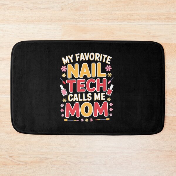 Item preview, My Favorite Nail Tech Calls Me Mom Mother's Day Funny designed and sold by RayArmstrong.