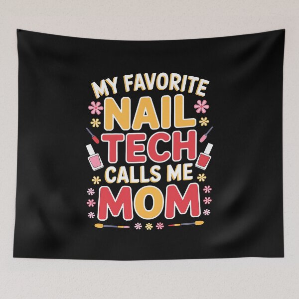 Item preview, My Favorite Nail Tech Calls Me Mom Mother's Day Funny designed and sold by RayArmstrong.