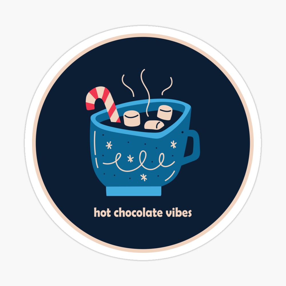 Hot Chocolate Vibes Sticker Hot Chocolate Vibes Sticker