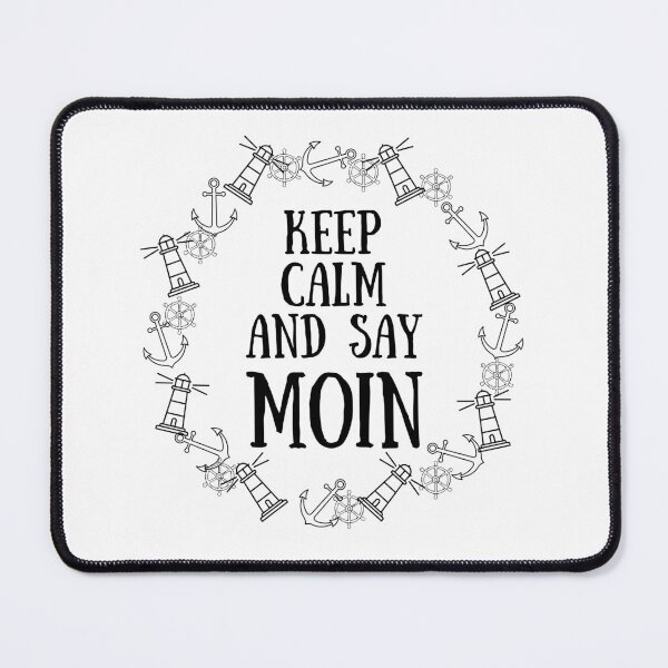 Item preview, Keep Calm and Say MOIN – Funny North German Design with Anchors | Maritime Saying Motif designed and sold by Fies-und-Fein.
