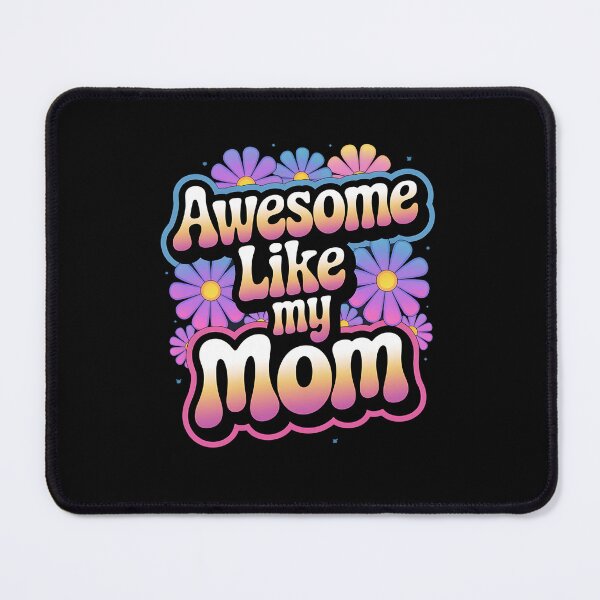 Item preview, Awesome Like My Mom Mommy Groovy Mother's Day designed and sold by AmparoBoyle.