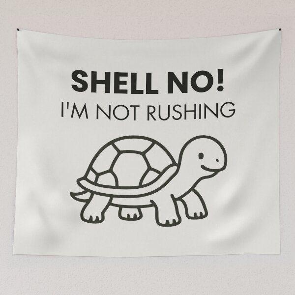 Item preview, Shell No! I`m Not Rushing | Cute Turtle designed and sold by Anniko Art Studio.
