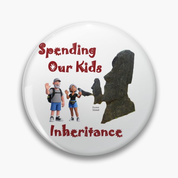 Item preview, Spending Our Kids Inheritance, Easter Island designed and sold by Global Nomad.