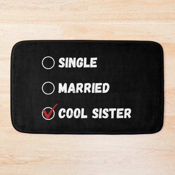 Item preview, Single Married Cool Sister, Funny Sister Shirt designed and sold by Sleepy Cat Design.
