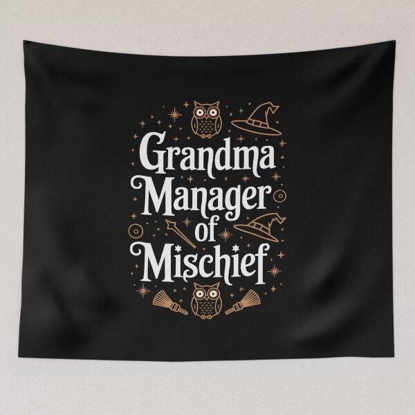 Item preview, Funny Women Magical Grandma Manager of Mischief Mother's day designed and sold by RayArmstrong.