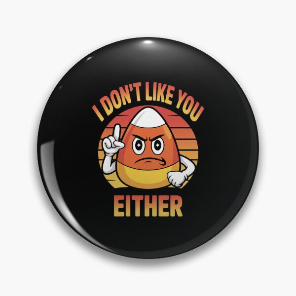 Item preview, I Don't Like You Either Candy Corn Halloween  designed and sold by EllinoKlemo.