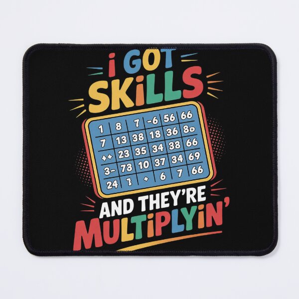 Item preview, I Got Skills They're Multiplying Math Teacher  designed and sold by KonstanKoraner.
