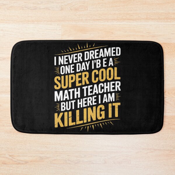 Item preview, I Never Dreamed One Day I'd Be A Cool Math Teacher  designed and sold by KonstanKoraner.