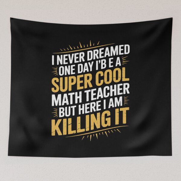 Item preview, I Never Dreamed One Day I'd Be A Cool Math Teacher  designed and sold by KonstanKoraner.