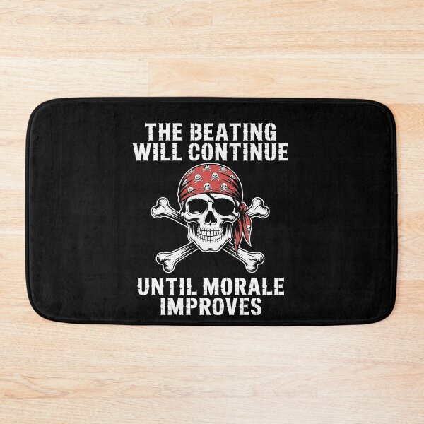 Item preview, Pirate The Beatings Will Continue Until Morale Improves designed and sold by Veroniadic.