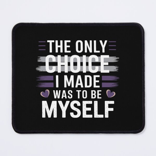 Item preview, The Only Choice I Made Was To Be Myself Asexual LGBT-Q T- designed and sold by NeomiStoreSS.