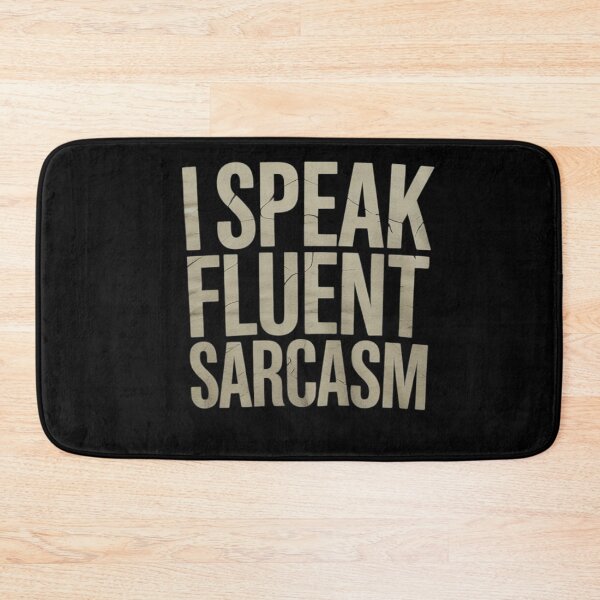 Item preview, I Speak Fluent Sarcasm8  designed and sold by KonstanKoraner.