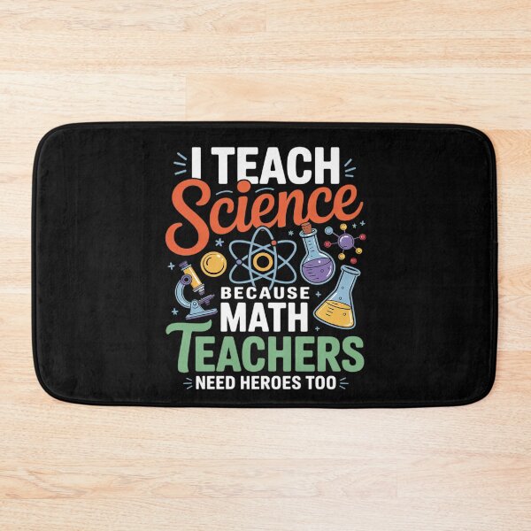 Item preview, I Teach Science Because Math Teachers Need Heroes  designed and sold by KonstanKoraner.
