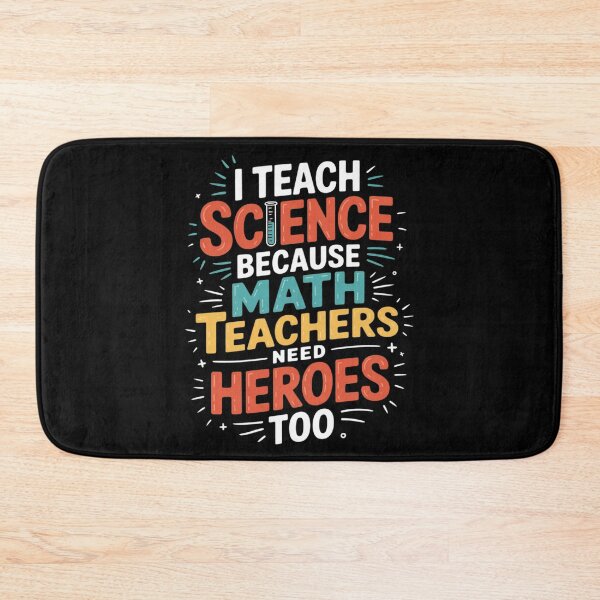 Item preview, I Teach Science Because Math Teachers Need Heroes Too Men Women  designed and sold by KonstanKoraner.