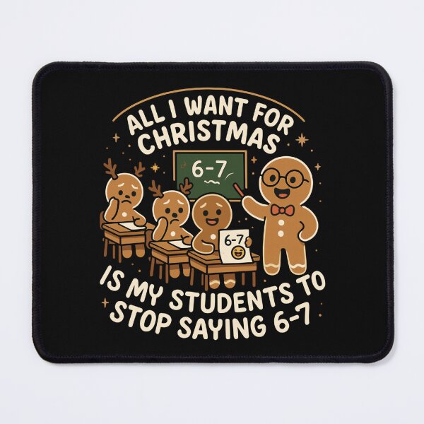 Item preview, All I Want for Christmas is My Students to Stop Saying 67 designed and sold by AnitaBice.