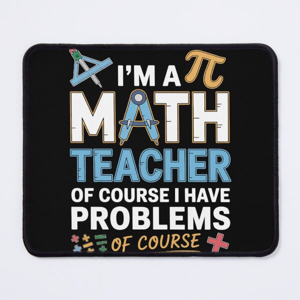 Item preview, I'm A Math Teacher Of Course I Have Problems 5  designed and sold by KonstanKoraner.