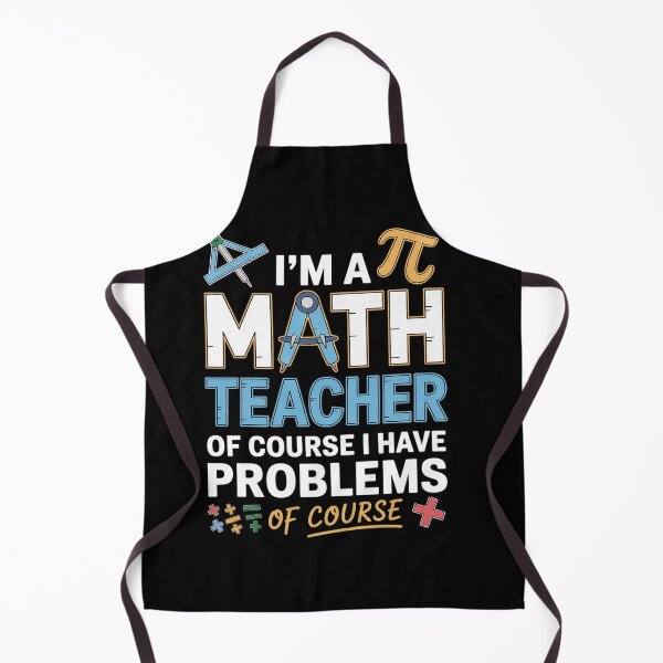 Item preview, I'm A Math Teacher Of Course I Have Problems 5  designed and sold by KonstanKoraner.