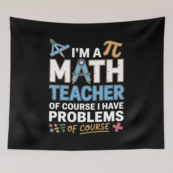 Item preview, I'm A Math Teacher Of Course I Have Problems 5  designed and sold by KonstanKoraner.