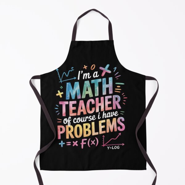 Item preview, Im A Math Teacher Of Course I Have Problems Men Women designed and sold by KonstanKoraner.
