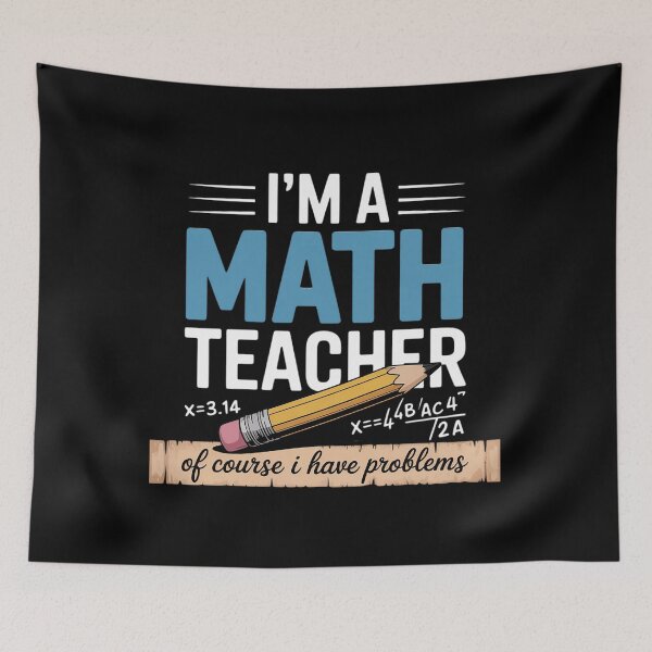 Item preview, I'm A Math Teacher Of Course I Have Problems Math Teacher  designed and sold by KonstanKoraner.