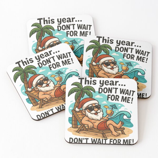 Item preview, This Year Don’t Wait for Me – Funny Beach Santa Christmas Art designed and sold by OxiSkor.