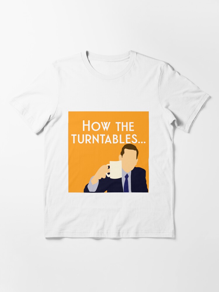 "Michael Scott How the Turntables... (meme, orange)" Tshirt for Sale by Lezzo1 Redbubble