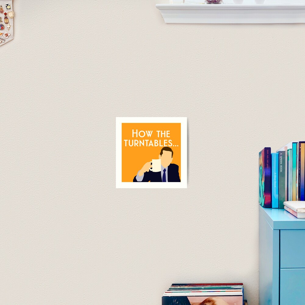 "Michael Scott How the Turntables... (meme, orange)" Art Print by