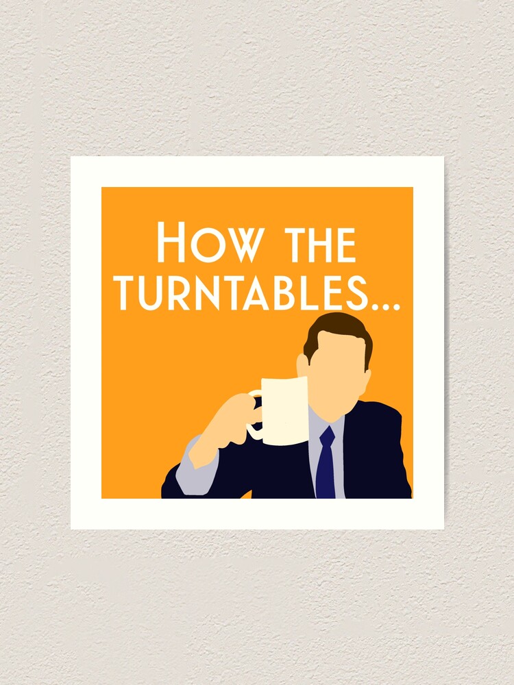 "Michael Scott How the Turntables... (meme, orange)" Art Print by